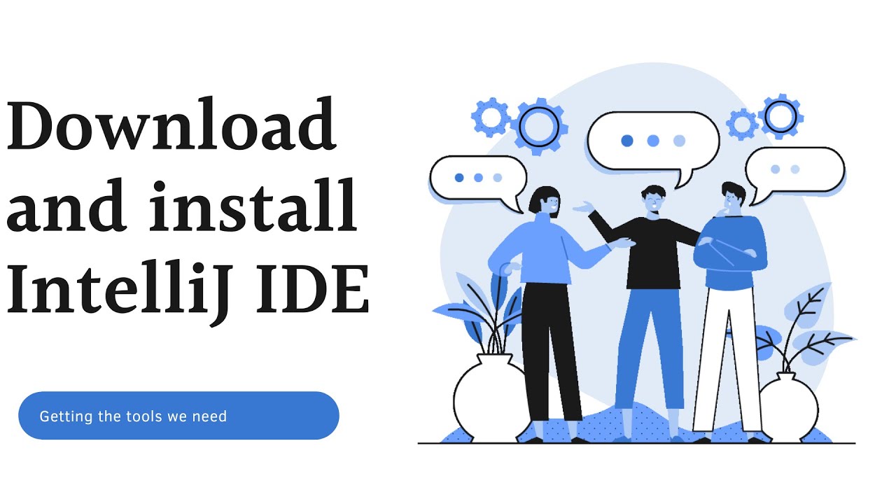 Download, install and configure IntelliJ IDEA