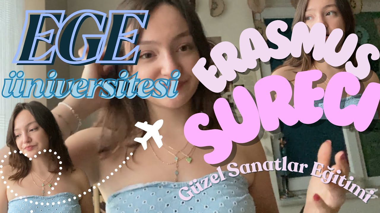 ERASMUS SÜRECİ / Ege üniversitesi 