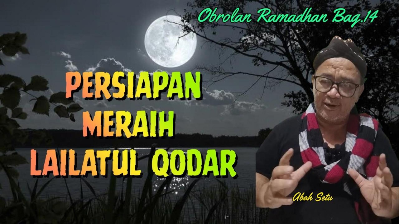 PERSIAPAN MERAIH LAILATUL QODAR