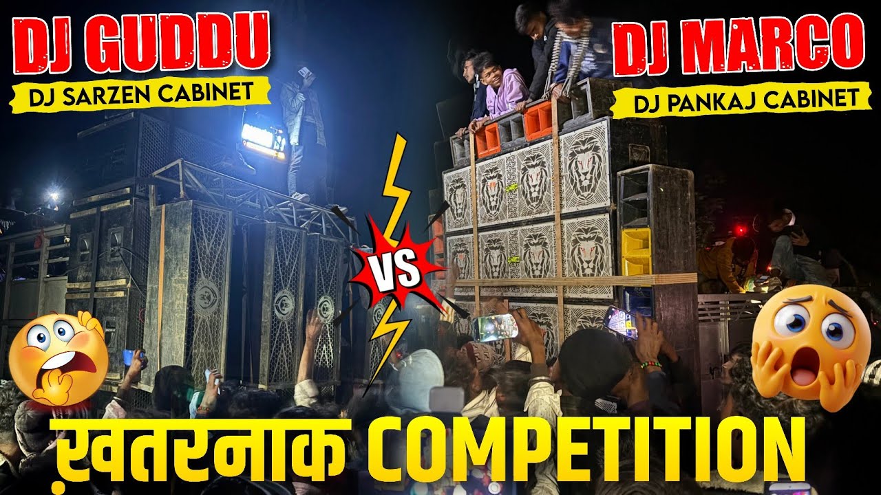 Dj Marco Vs Dj Guddu दोनों के बीच हुआ ख़तरनाक Competition 😲 Pankaj Cabinet Vs SarZen Cabinet
