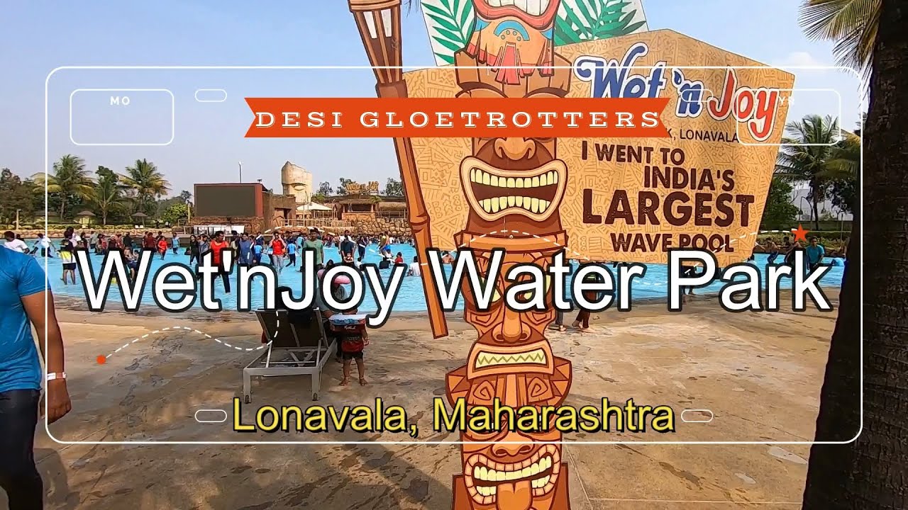 Walking Tour | Wet and Joy Waterpark |Summer's Best Location near Mumbai & Pune | Desi Globetrotters