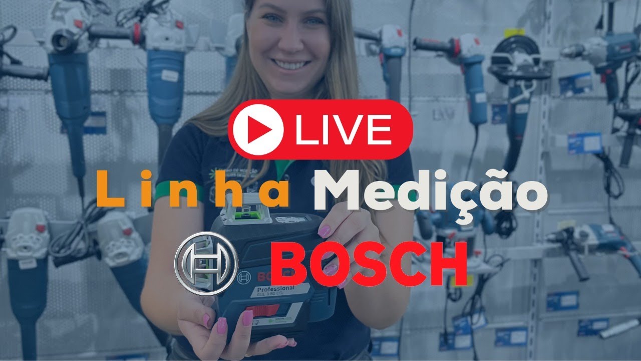 LIVE LINHA MEDIÇÃO BOSCH
