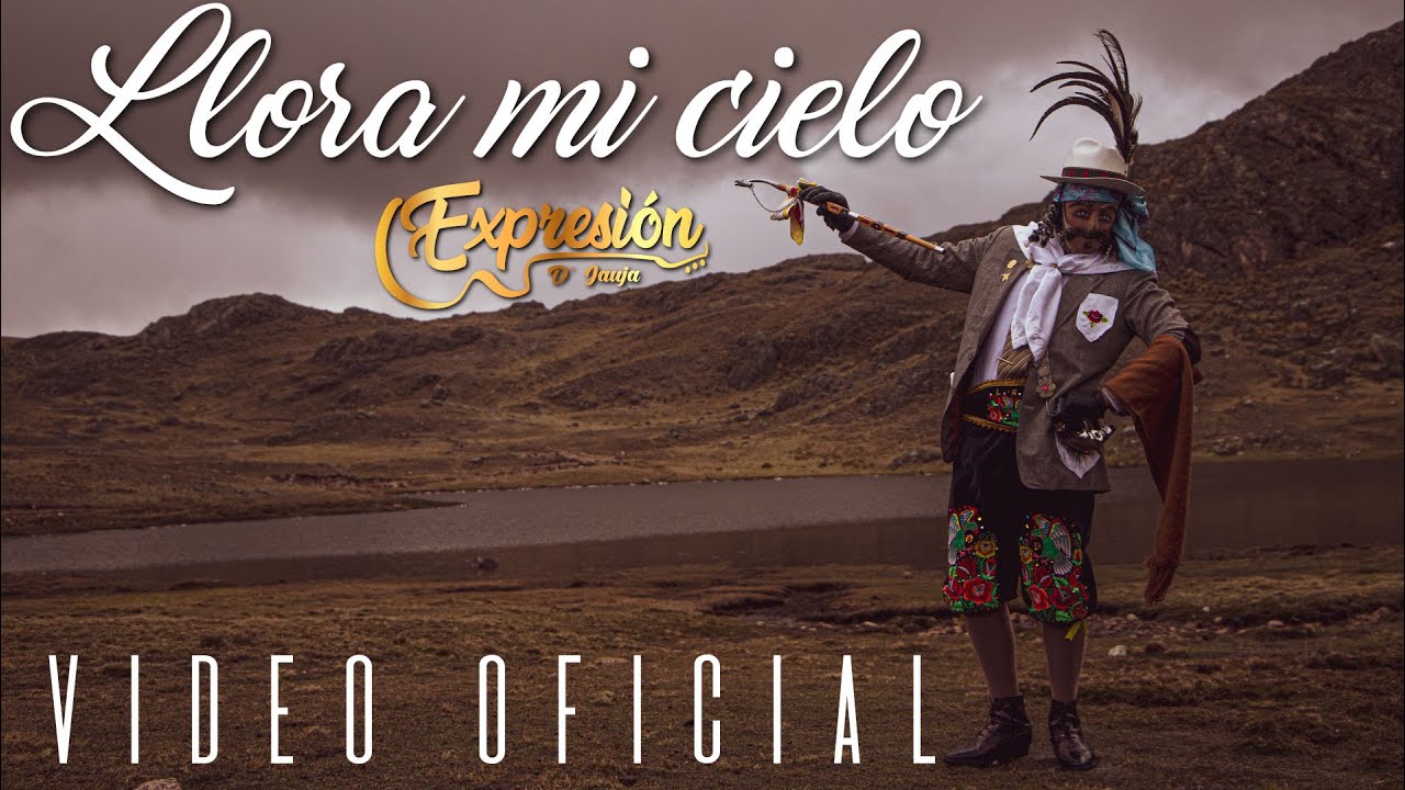 EXPRESION  D' JAUJA - LLORA MI CIELO (TUNANTADA) 2020