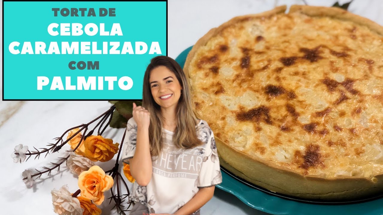 Torta de CEBOLA CARAMELIZADA com PALMITO [QUICHE fácil de CEBOLA]