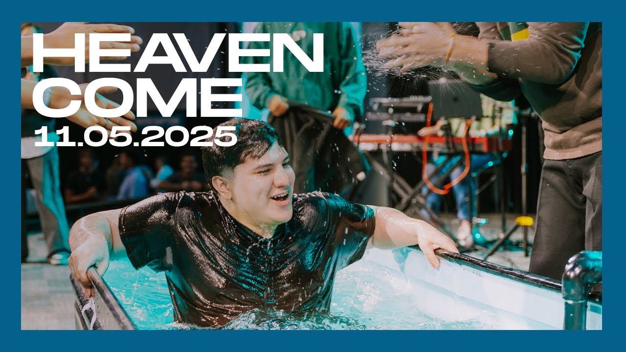 New Life Church - Heaven Come - 11.05.2025
