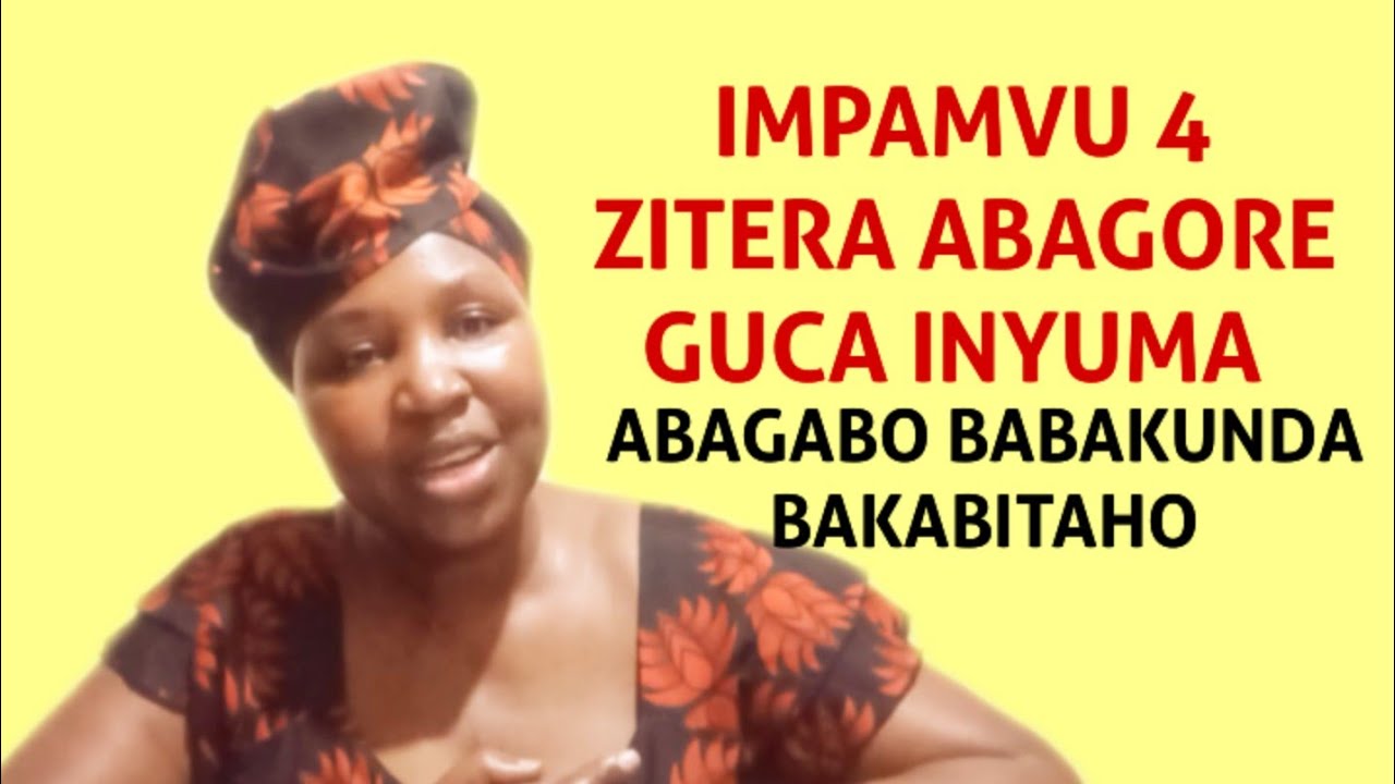 IMPAMVU 4 ABAGORE BAKUNDA GUCA INYUMA ABAGABO BEZA BABAKUNDA BAKABITAHO