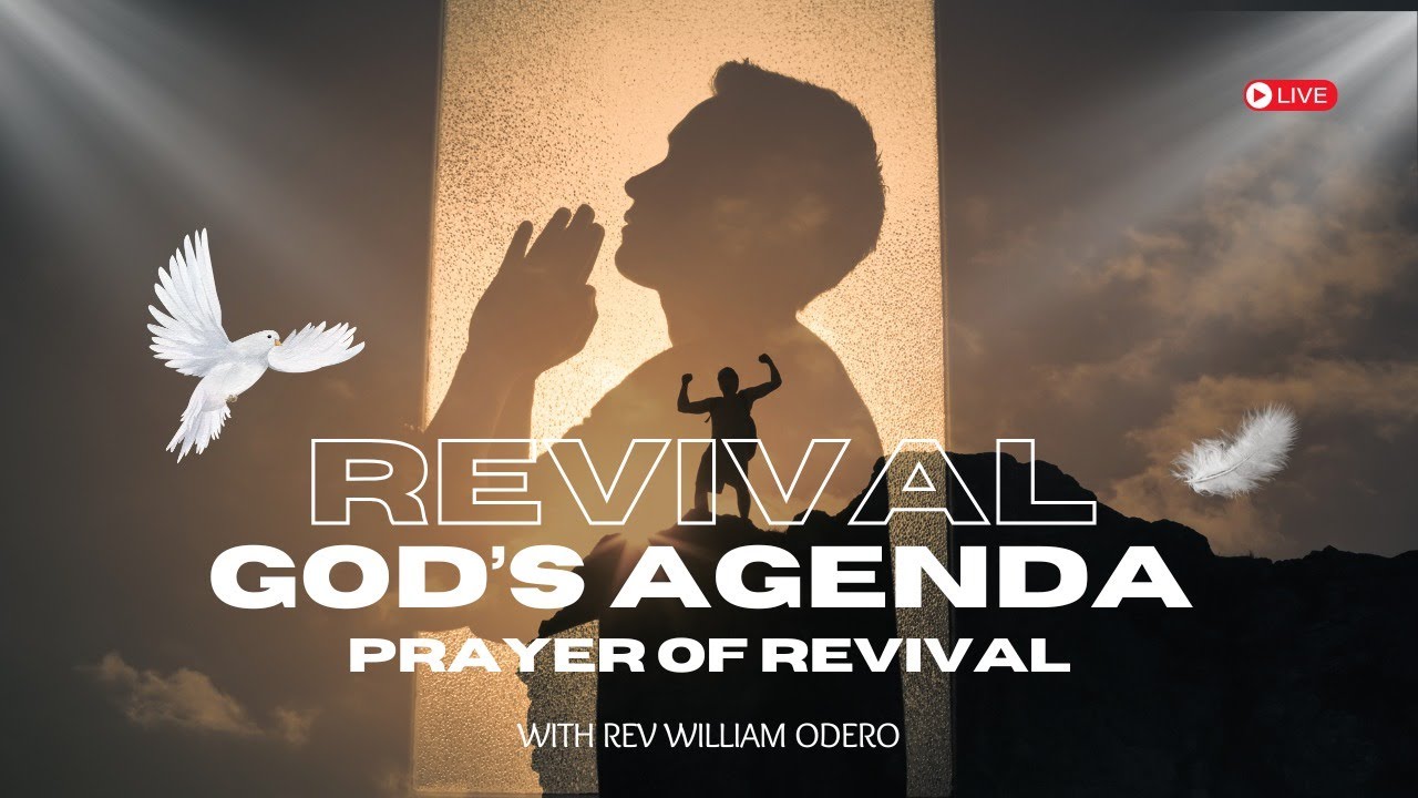 REVIVAL  GOD'S  AGENDA  | Prayer of Revival | with Rev. William Odero | 2nd Service