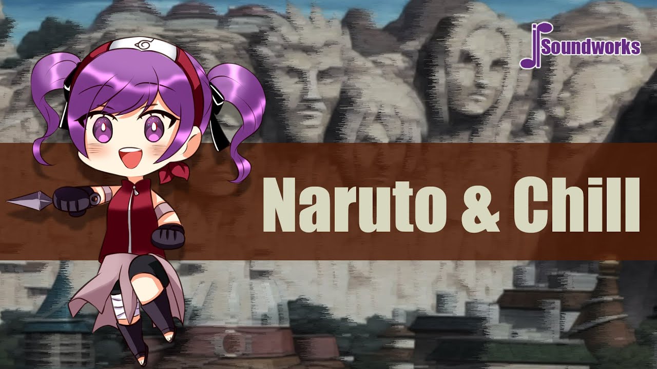 Naruto & Chill - Chill Anime Music Remix - JP Soundworks