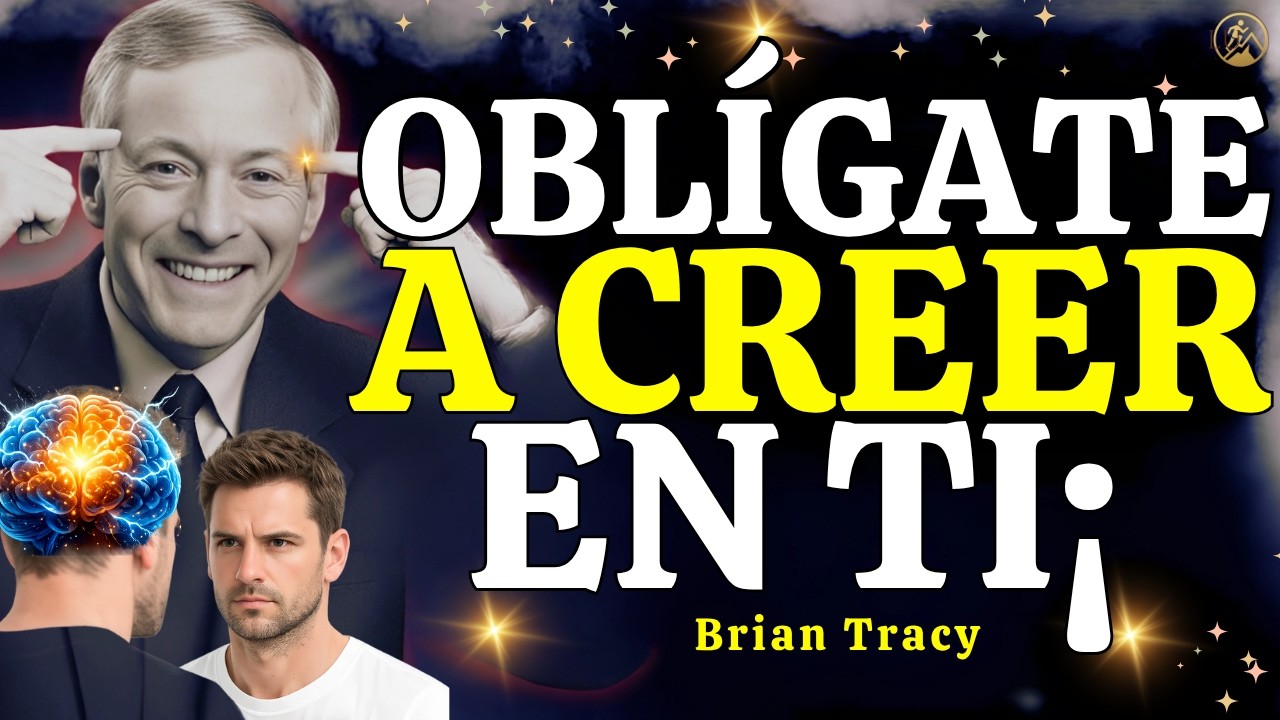 OBLÍGATE a CREER en TI y VUÉLVETE IMPARABLE 🧠🔥 | Brian Tracy