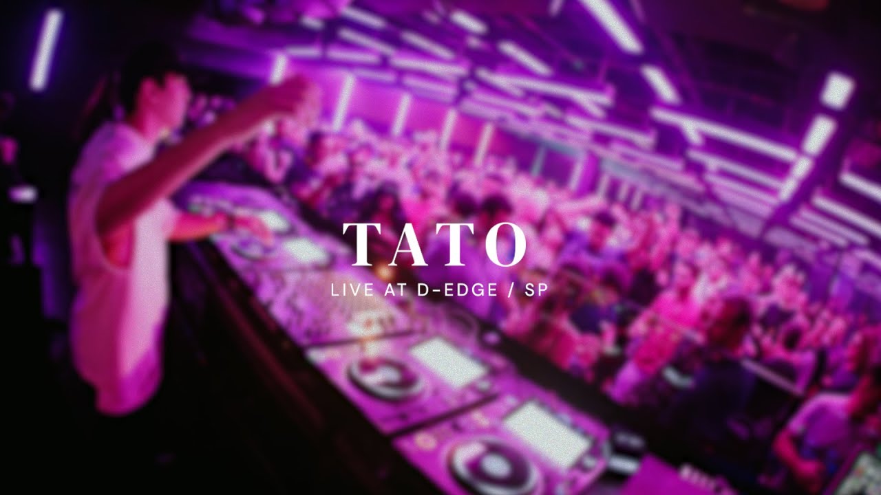 Tato at D-Edge, São Paulo