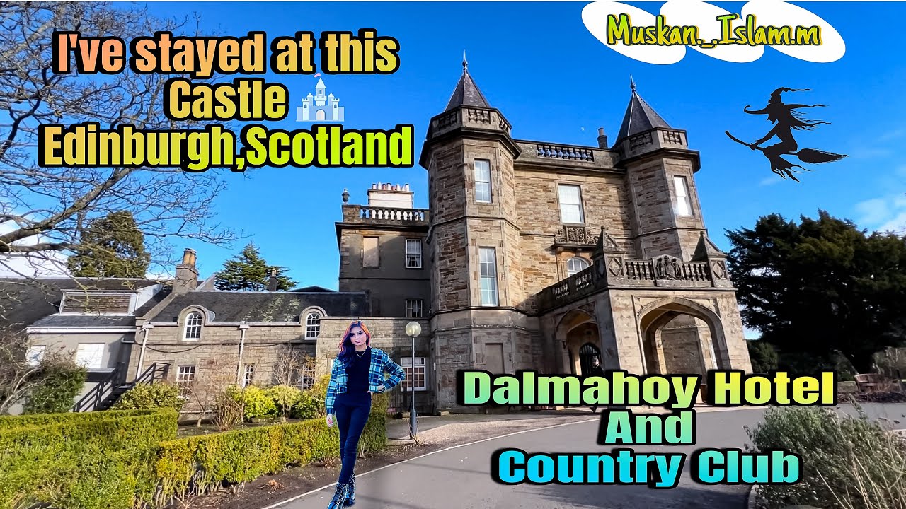 Castle Stay in Scotland | Dalmahoy Hotel & Country Club Vlog