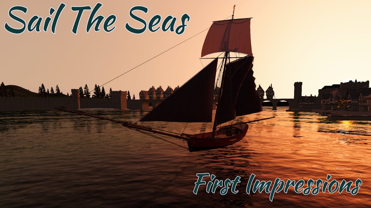 Sail The Seas Gameplay - First Impressions 2025