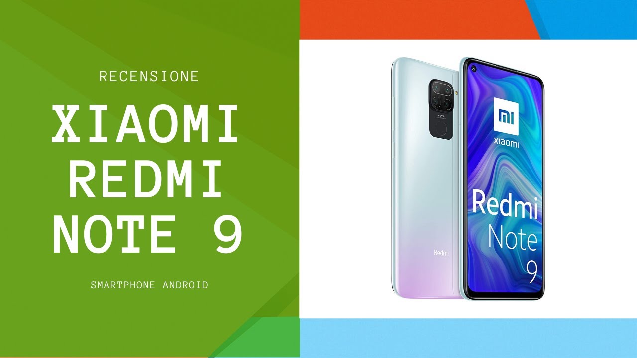 Recensione Xiaomi Redmi Note 9, lo smartphone lowcost