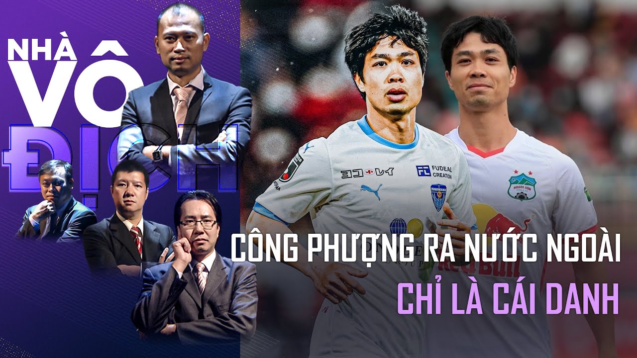 Cầu thủ Việt Kiều kích thích đội tuyển Việt Nam, Công Phượng chỉ được cái danh? | Nhà vô địch