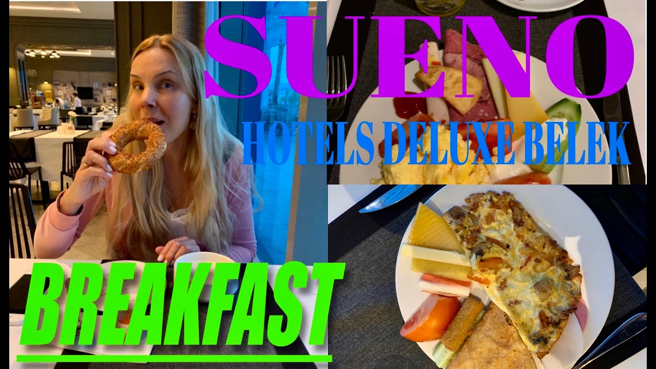 SUENO HOTELS DELUXE BELEK 🇹🇷/ BREAKFAST/ ЗАВТРАК
