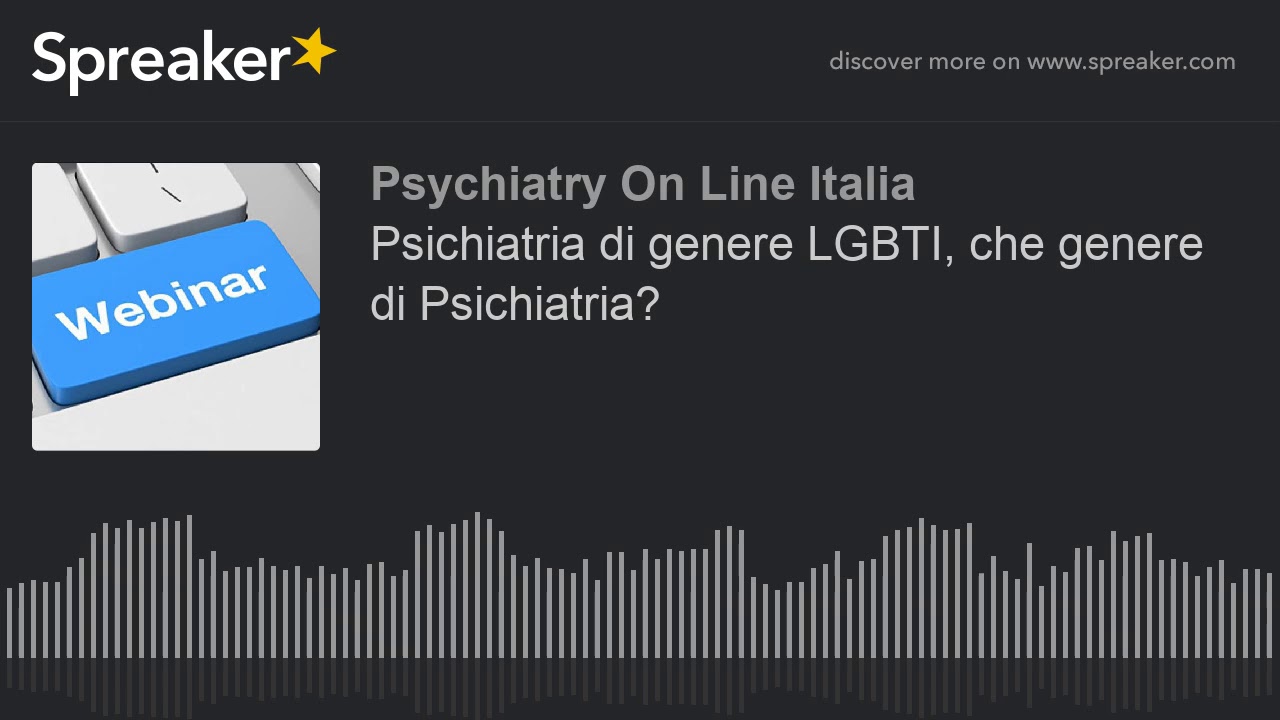 Psichiatria di genere LGBTI, che genere di Psichiatria?