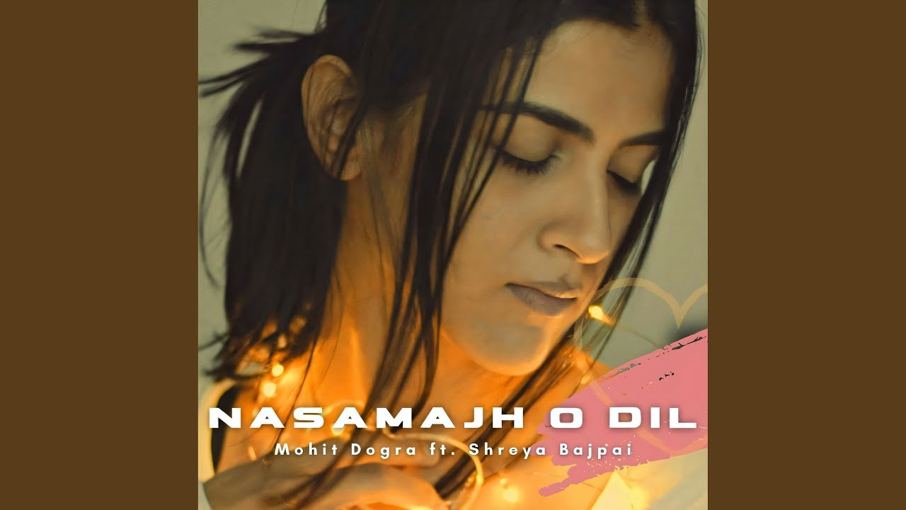 Nasamajh O Dil