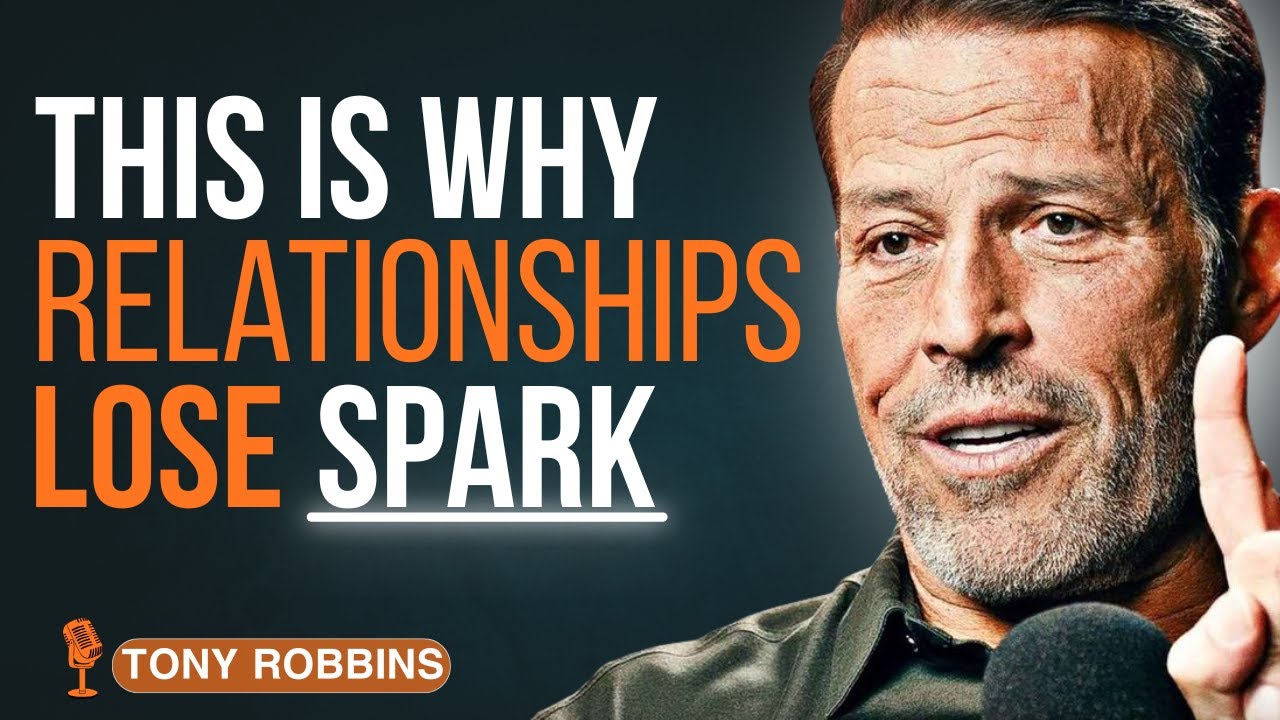 Why Relationships Begin to Fade | Tony Robbins