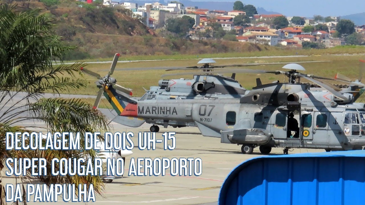 UH-15: DECOLAGEM DE DOIS HELICÓPTEROS SUPER COUGAR (N7107 N7203) DA MARINHA NO AEROPORTO DA PAMPULHA
