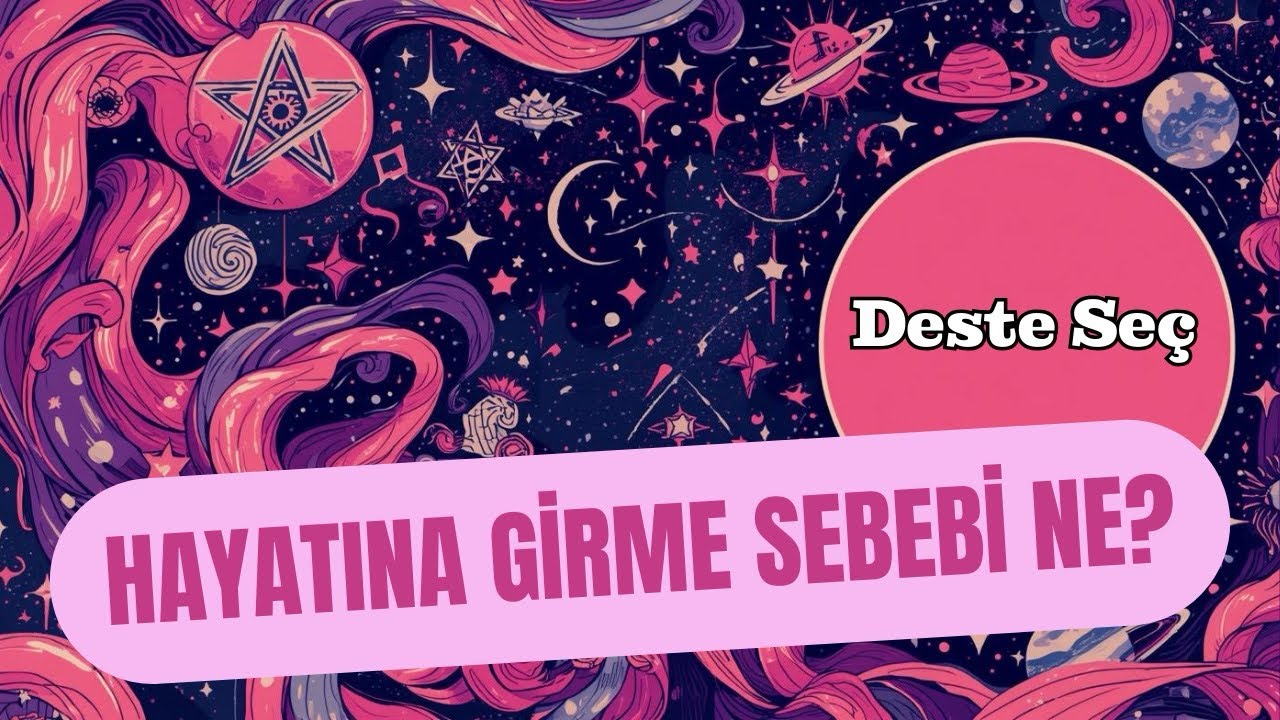 HAYATINA GİRME SEBEBİ NE? | DESTE SEÇ
