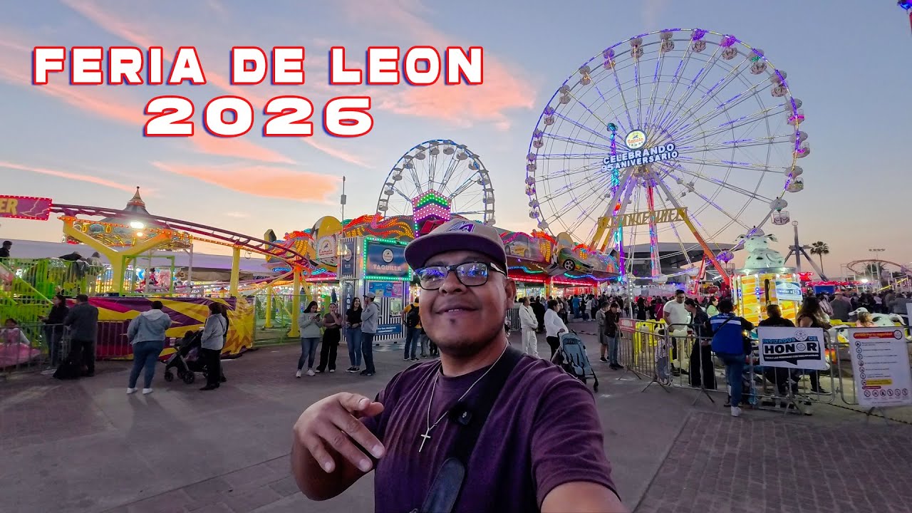 FERIA DE LEON 2026 LA MAS GRANDE DE MEXICO 450 AÑOS 