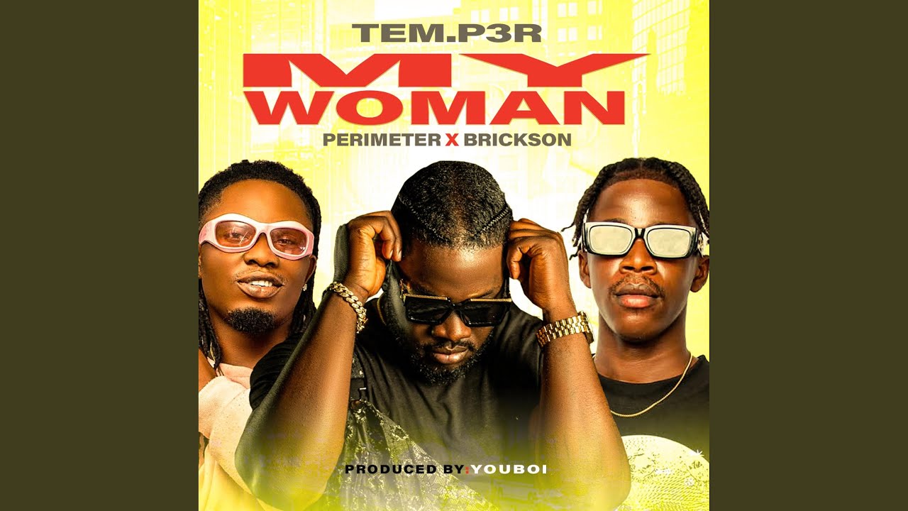 My Woman (feat. Perimeter & Brickson)