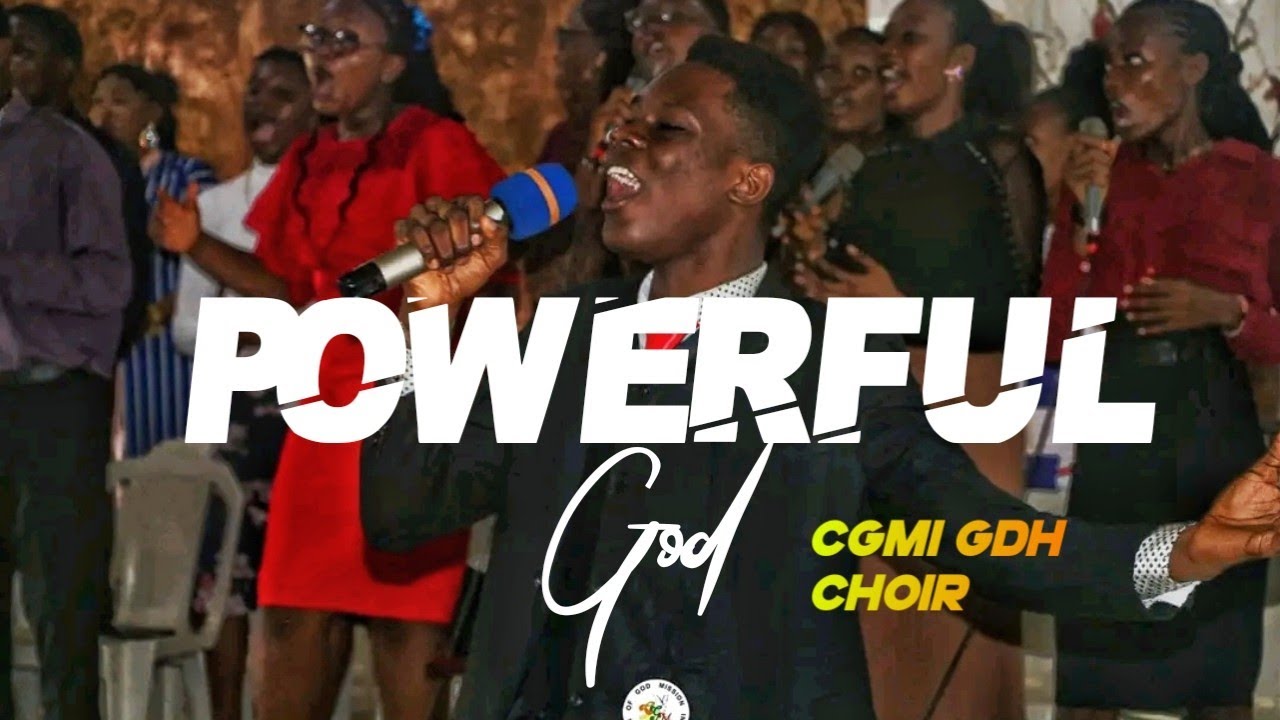 POWERFUL GOD - CGMi God's Dwellings Heralds  by JJ Hairston and youthful praise