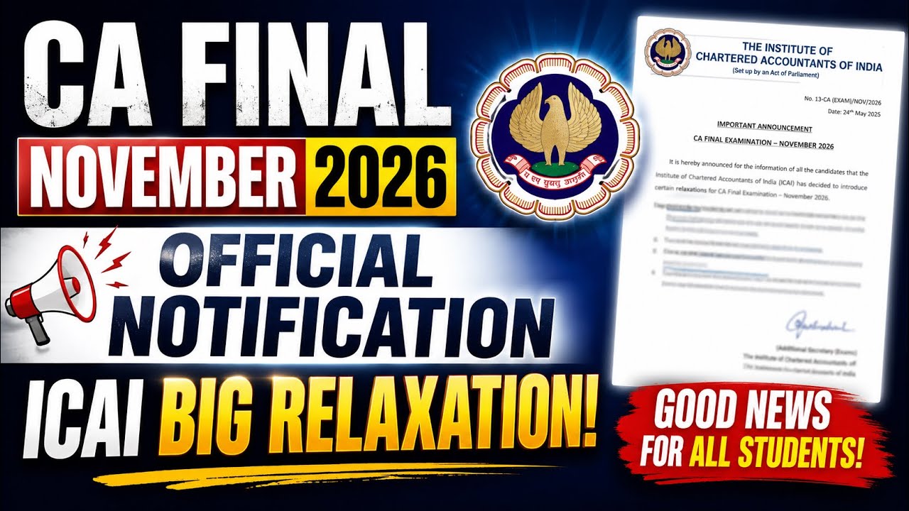 Breaking News | ICAI Big Relaxation for CA Final November 2026 Exams