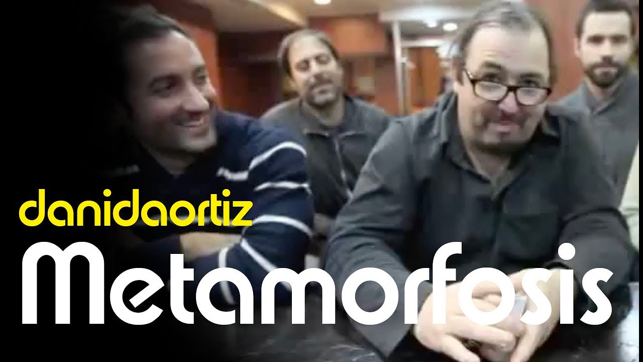 Dani Daortiz metamorfosis