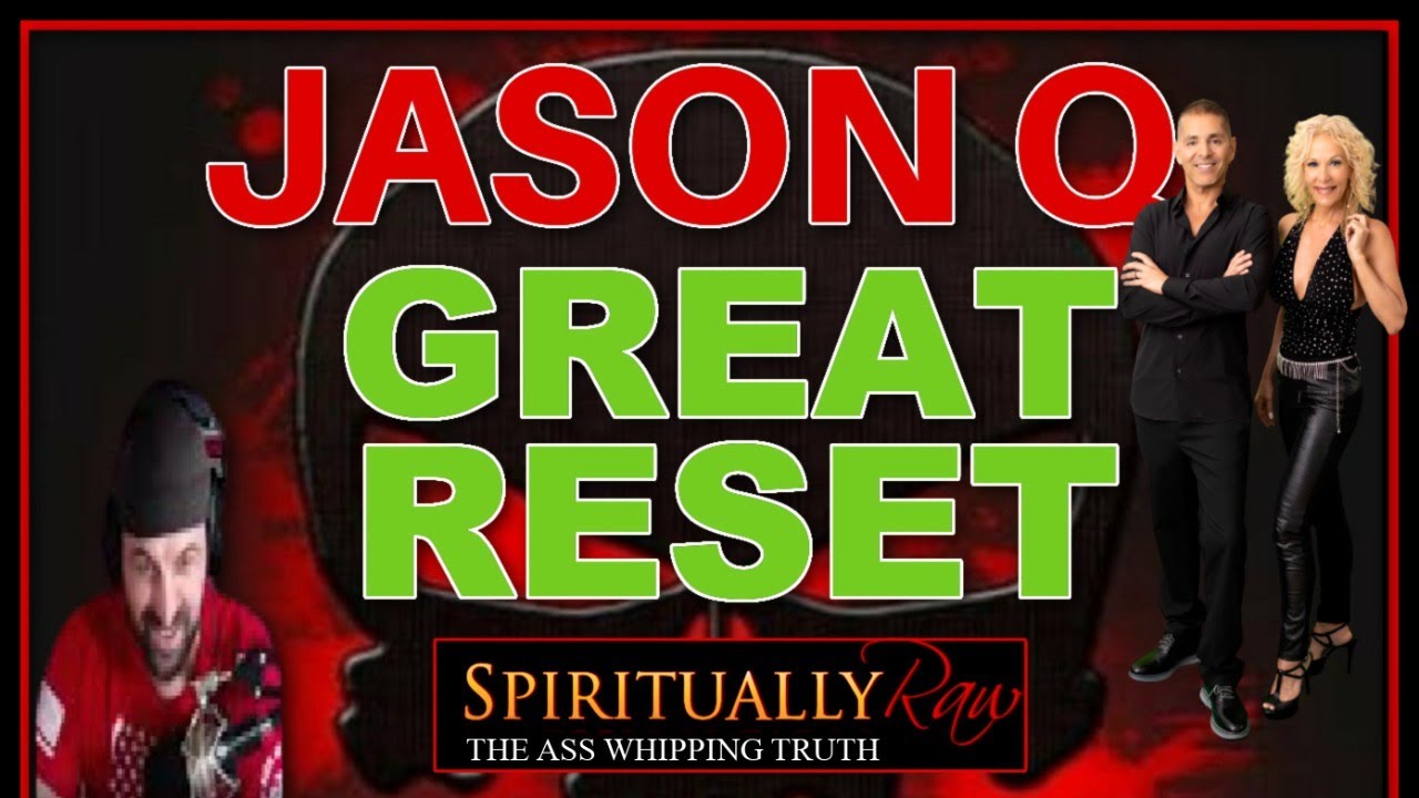 LIVE!! JASON Q the GREAT RESET ~ Join Us in the Chatroom :)