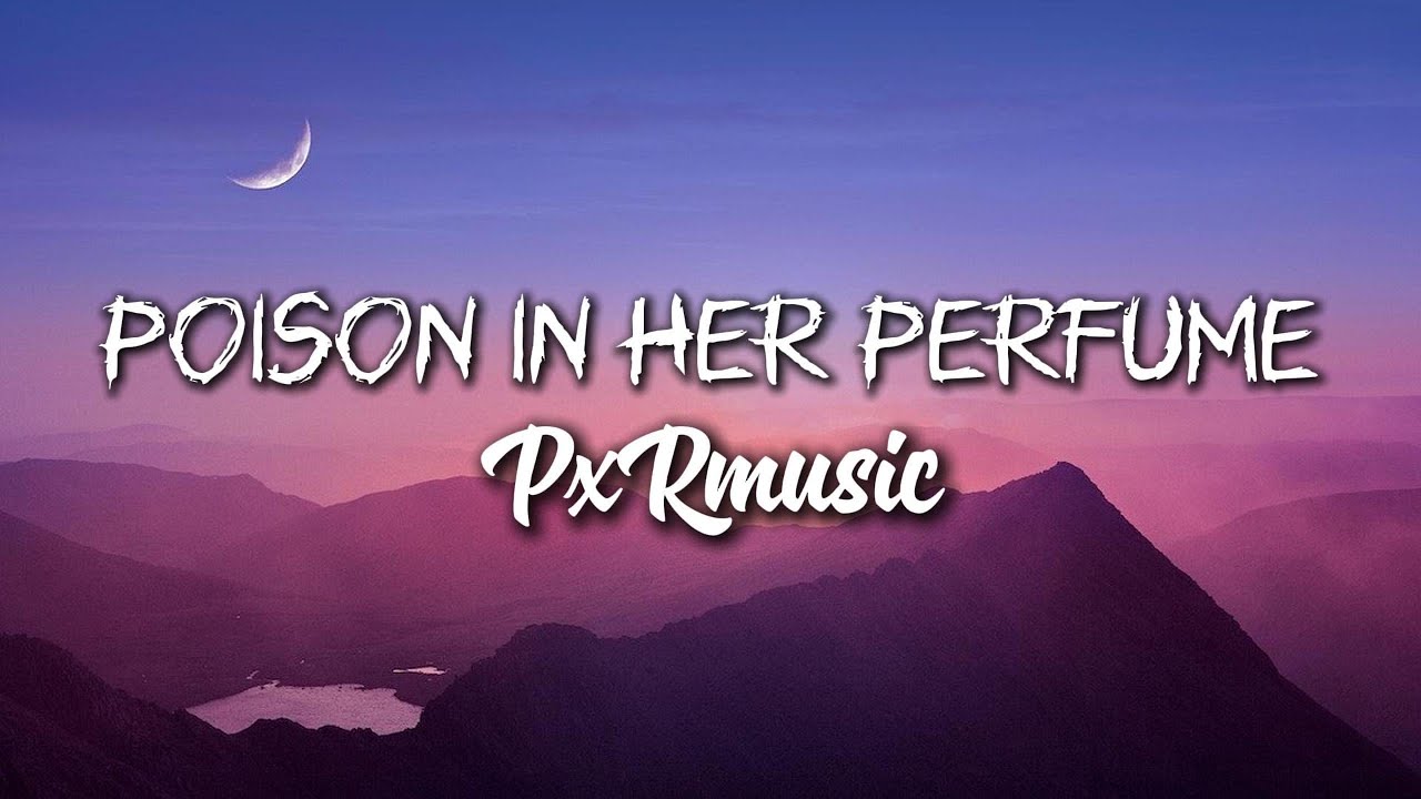 Poison in Her Perfume | Official Song
