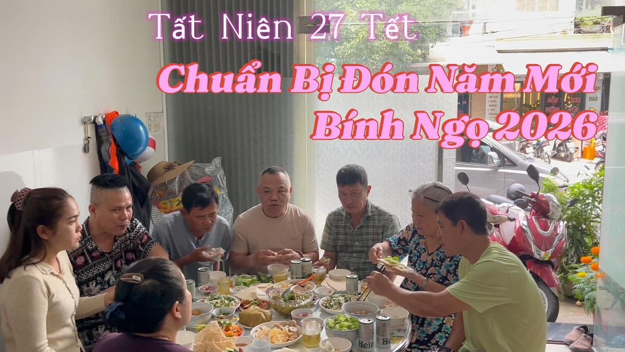 Mâm Cúng Tất Niên 27 Tết | Chuẩn Bị Đón Năm Mới Bính Ngọ 2026