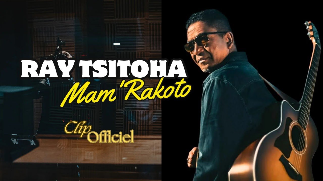 RAY TSITOHA - MAM RAKOTO.                                           Clip officiel