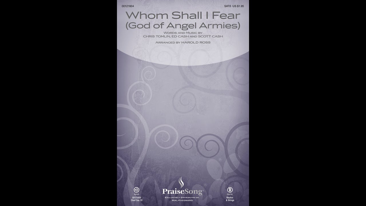 WHOM SHALL I FEAR (GOD OF ANGEL ARMIES) (SATB Choir) - Chris Tomlin/arr. Harold Ross