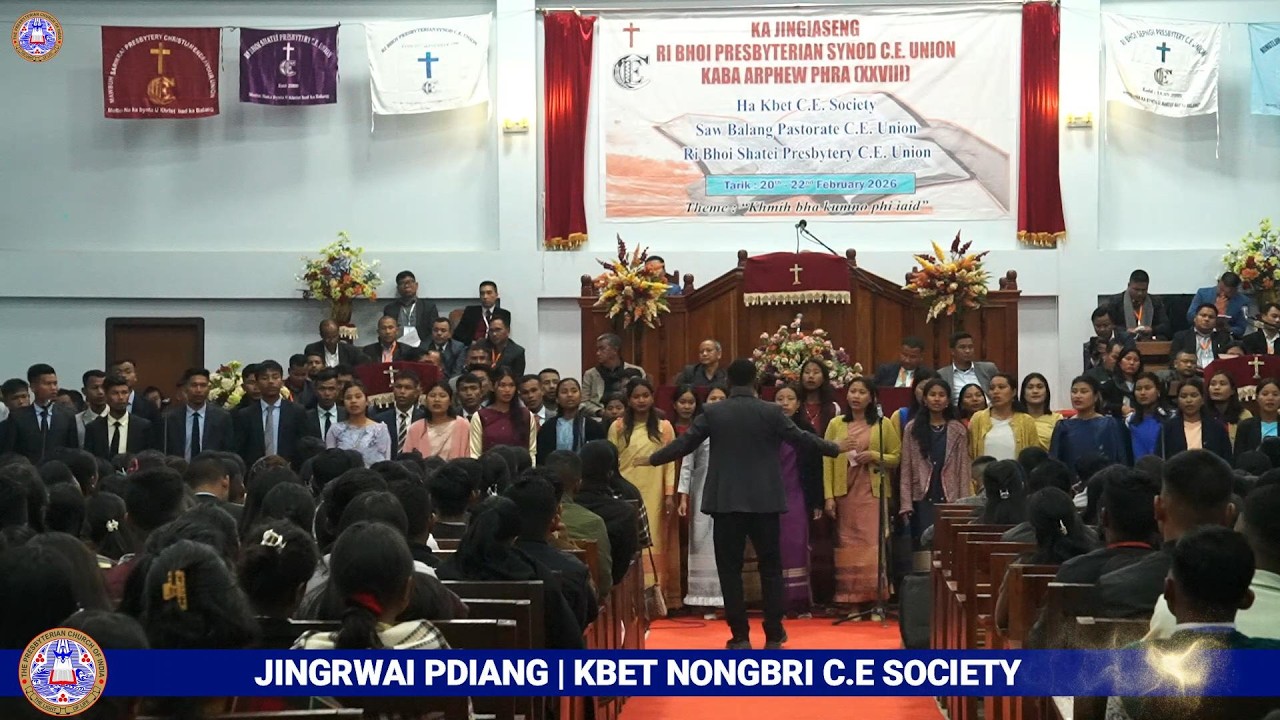 JINGRWAI PDIANG | KBET NONGBRI C.E SOCIETY | JINGIASENG RI BHOI PRESBYTERIAN SYNOD C.E UNION KABA 28
