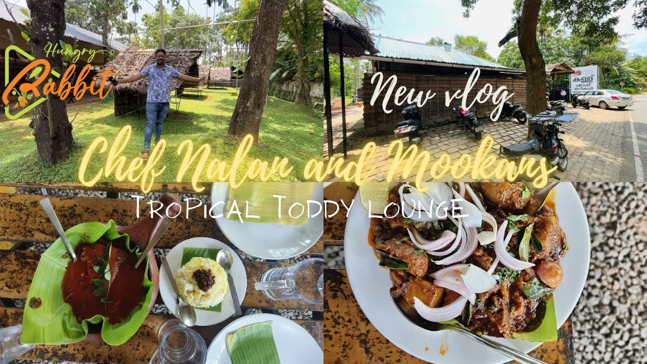 Chef NalaN and Mookkans Tropical Toddy Lounge | കോട്ടയത്തുള്ള അതിമനോഹരമായ ഒരു ഷാപ്പും രുചിയും