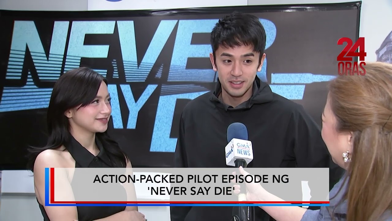 Action-packed pilot episode ng 'Never Say Die' 