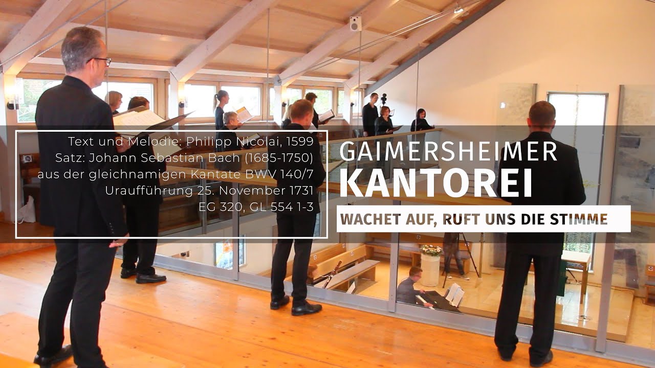 Gaimersheimer Kantorei: Wachet auf, ruft uns die Stimme I Chor und Orchester I EG 320 GL554
