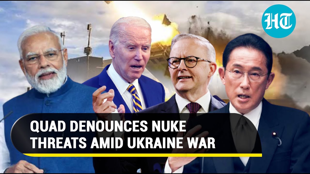 India, other QUAD nations denounce nuclear threats in Ukraine conflict | China & terror in focus
