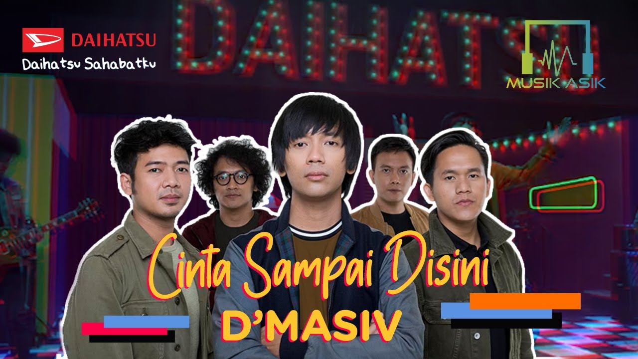 D'Masiv - Cinta Sampai Disini | Musik Asik KOLABORASIK