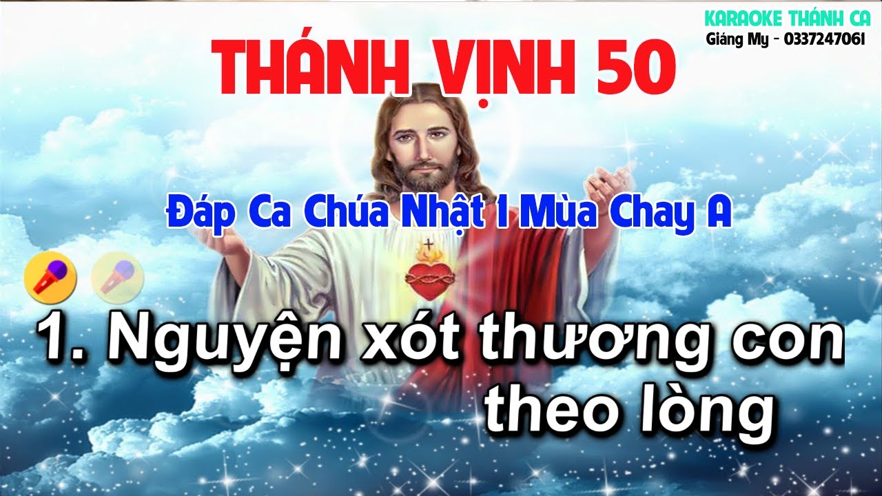 Đáp Ca Chúa Nhật 1 Mùa Chay Năm A - St Lm Thái Nguyên -TV 50 - Nguyện xót thương con theo lòng nhân