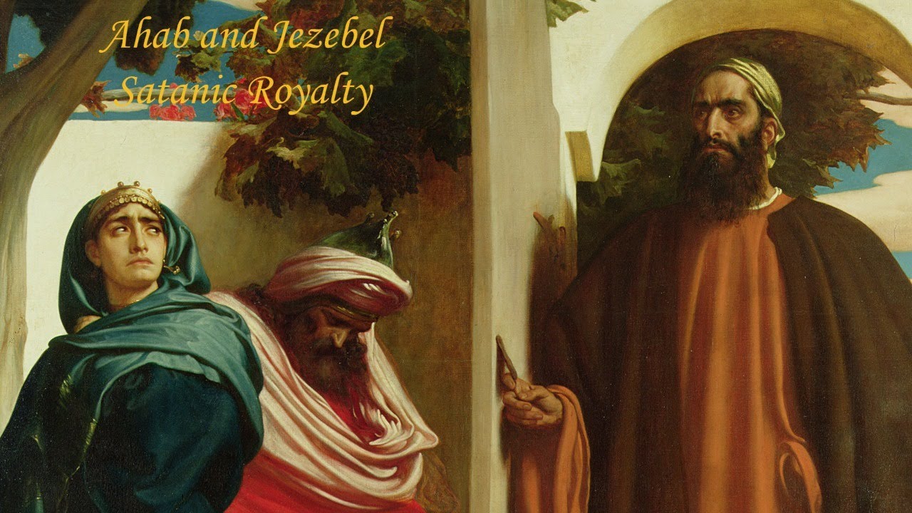 Ahab and Jezebel - Satanic Royalty