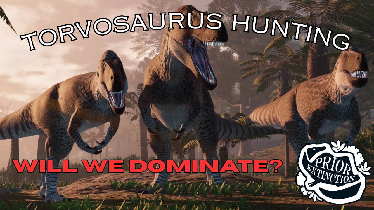Hunting Dinosaurs as Torvosaurus / Prior Extinction Recode