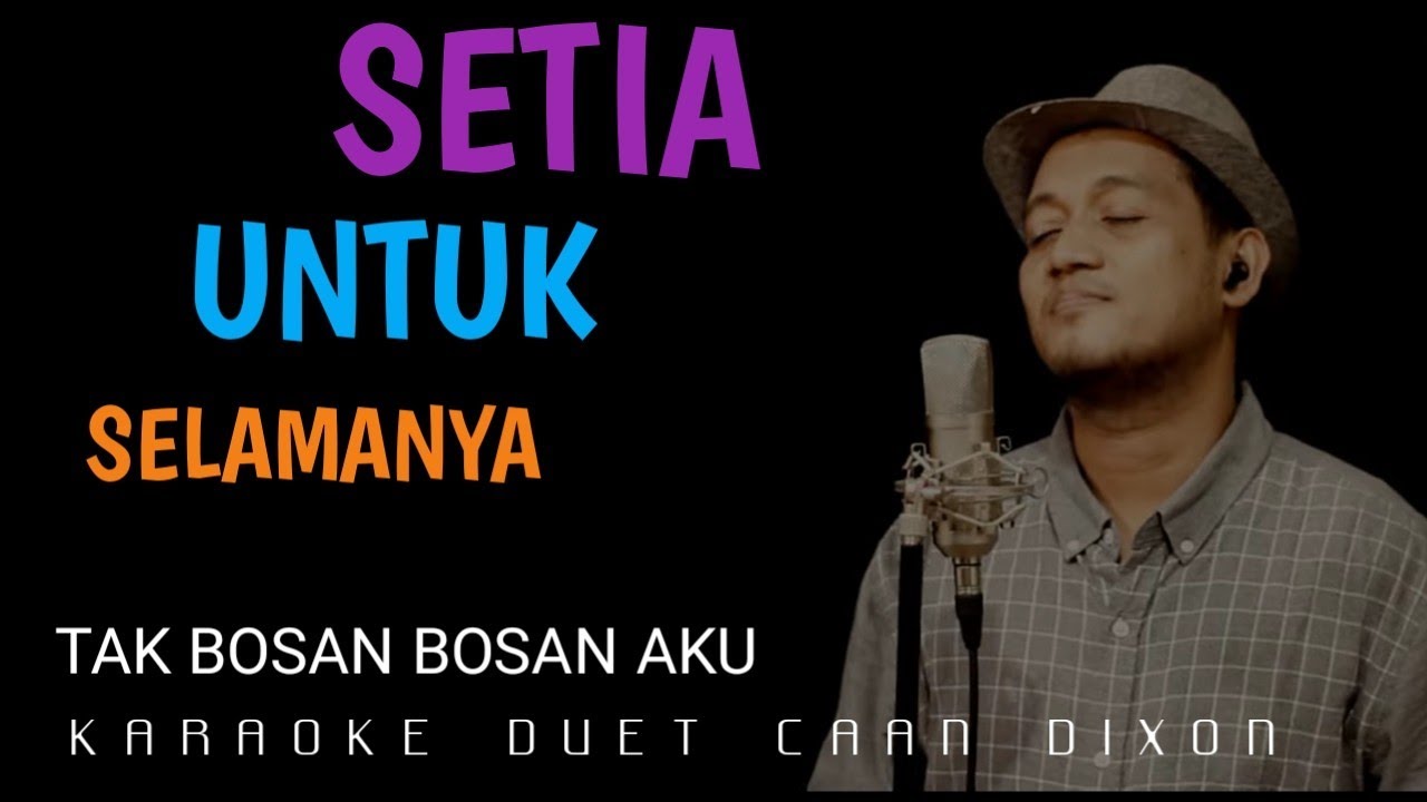 SETIA UNTUK SELAMANYA (Aprilian ft Fauzana) KARAOKE DUET COWOK || CaAn Dixon