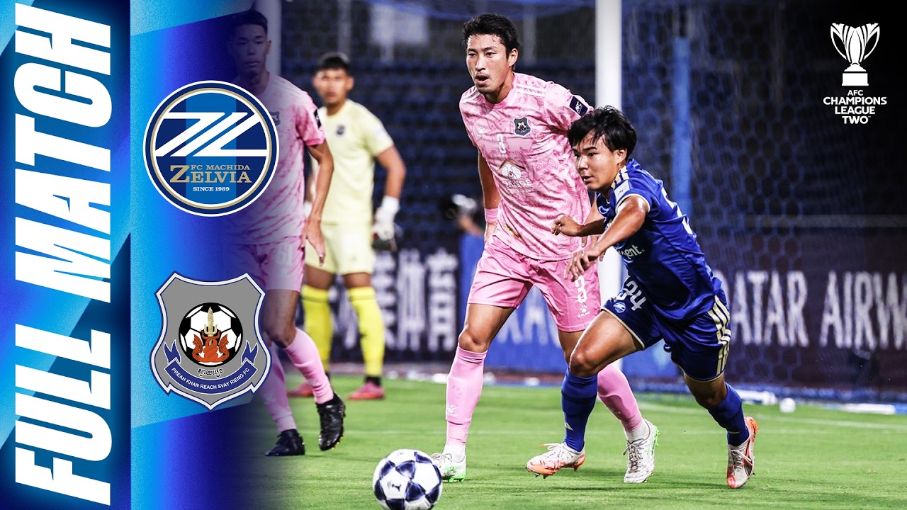 🔴 LIVE | FC Machida Zelvia 🇯🇵 vs PKR Svay Rieng FC 🇰🇭 | AFC Champions League Two&trade; 2026/27