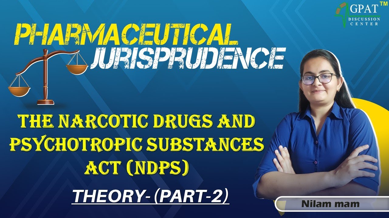 The Narcotic Drugs and Psychotropic Substances Act (NDPS Act-2) || Pharmaceutical Jurisprudence ||