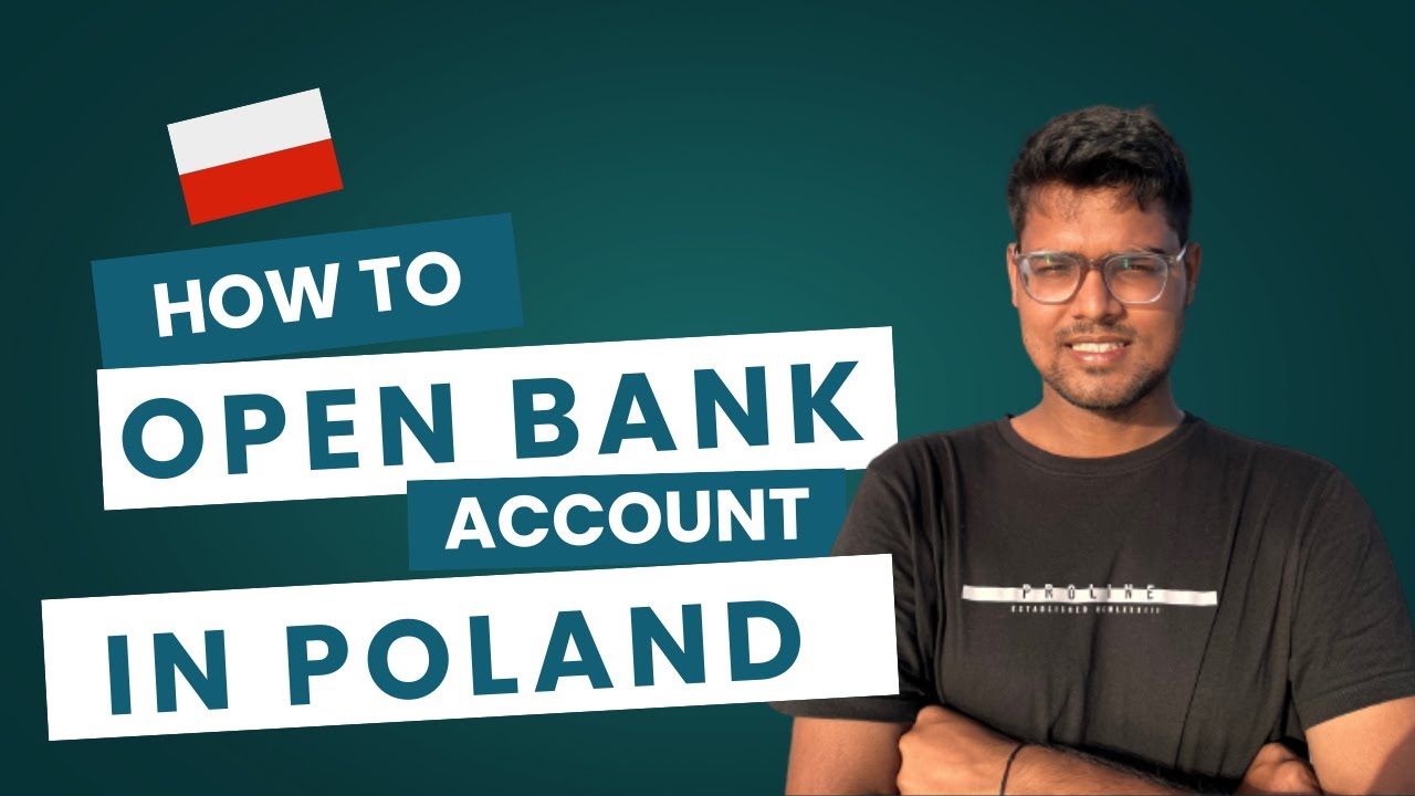 How To Open Bank Account In Poland For Students And Expats