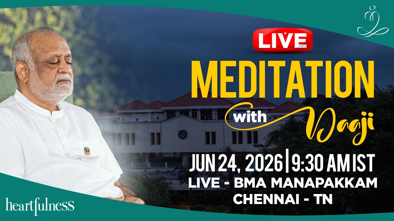 Live meditation with Daaji | 24 JUNE 2026 | 9.30 AM IST | Manapakkam | Heartfulness | Daaji