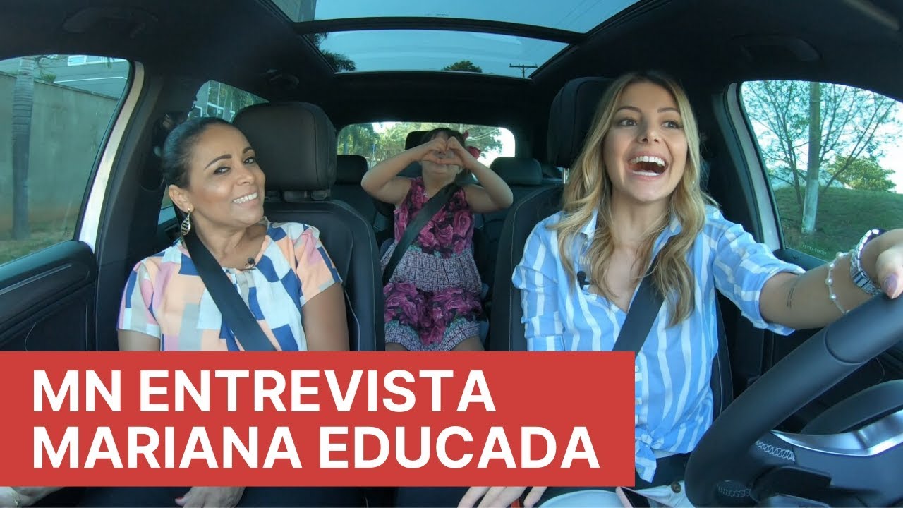 MN Entrevista - Mariana Educada e a mamãe Vânia