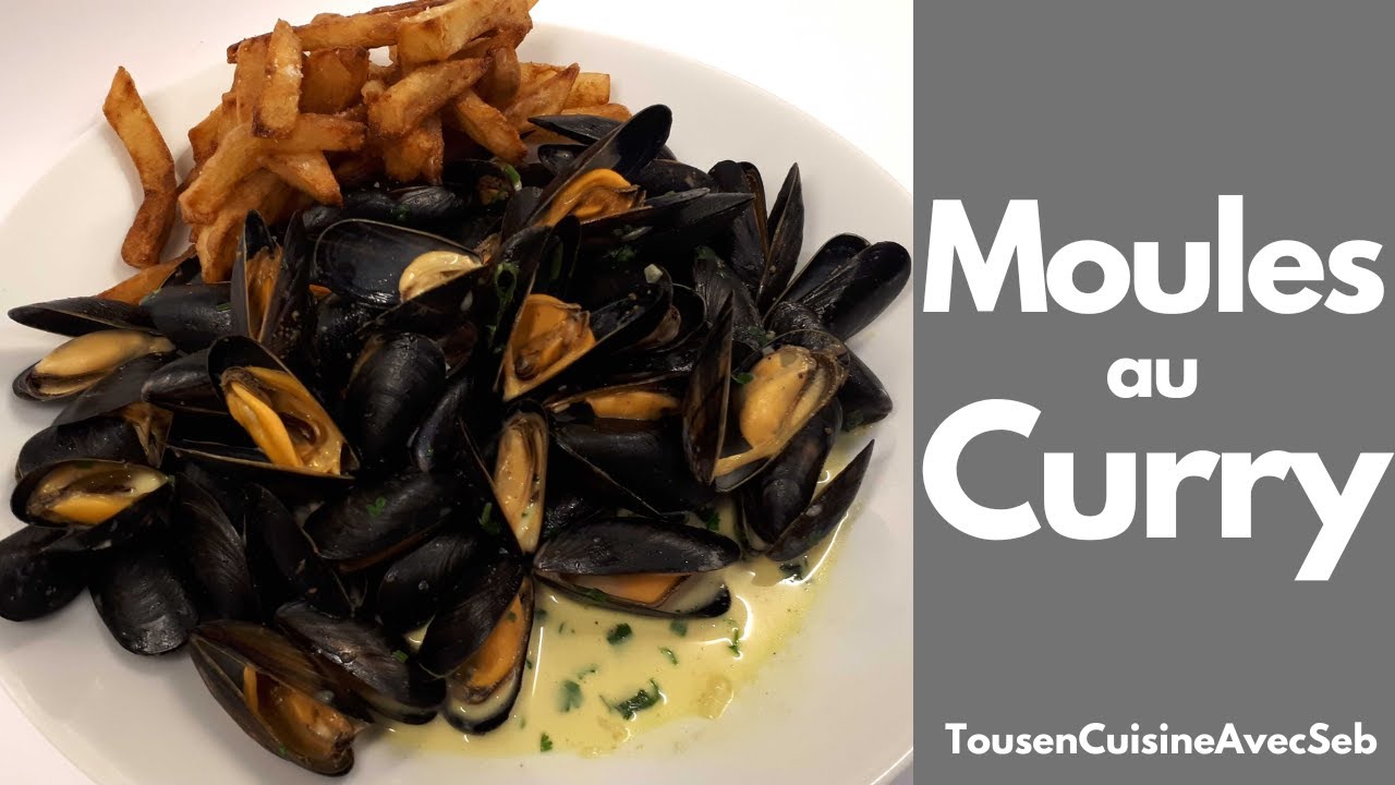 Moules au curry et frites maison (tousencuisineavecseb)